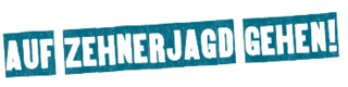 Auf Zehnerjagd gehen